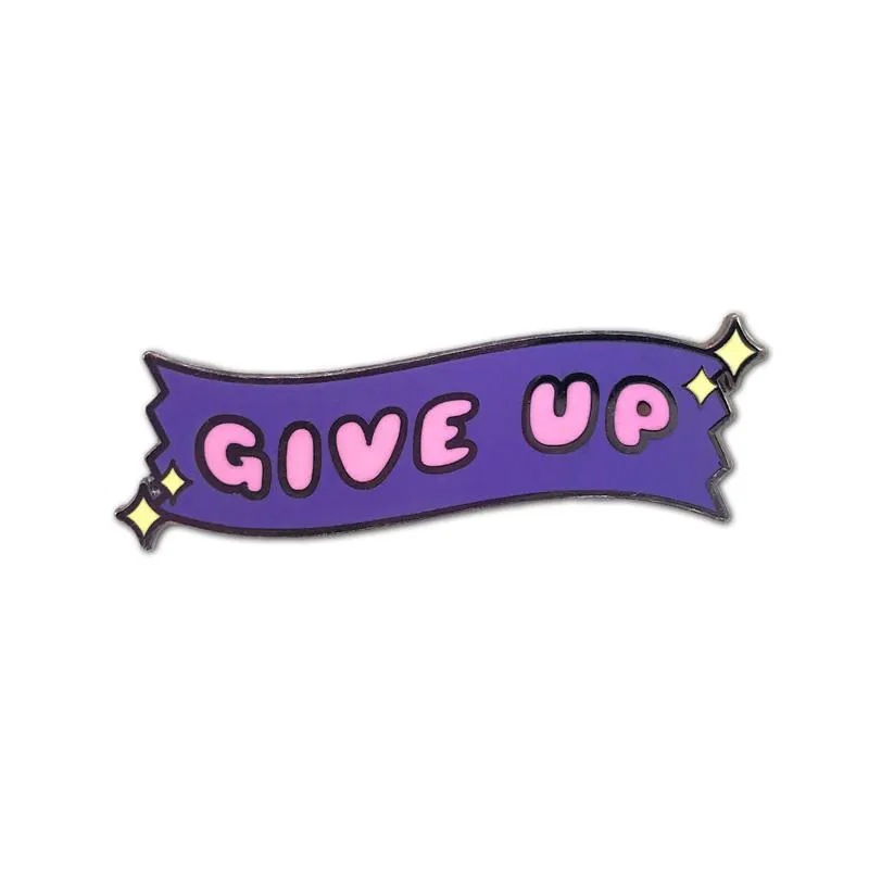 100% Soft - "Give Up" Enamel Pin