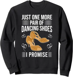 One More Pair Of Dancing Shoes Awesome Ballroom Sweatshirt