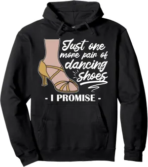 One More Pair Of Dancing Shoes Ballroom Practice Pullover Hoodie